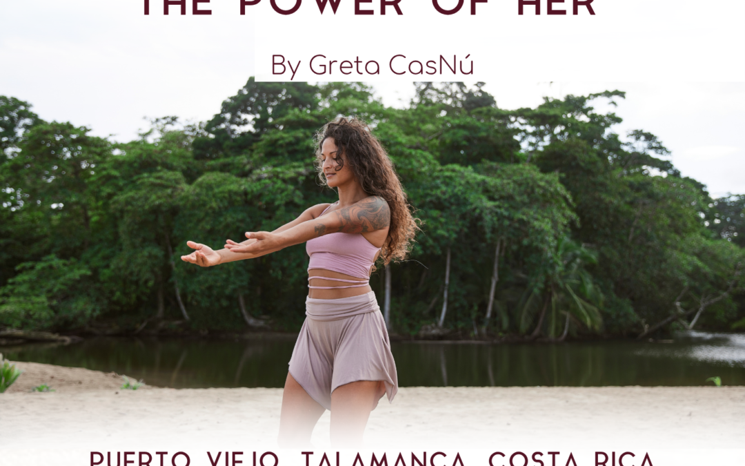 THE POWER OF HER: Self Awareness Retreat in Puerto Viejo, Costa Rica